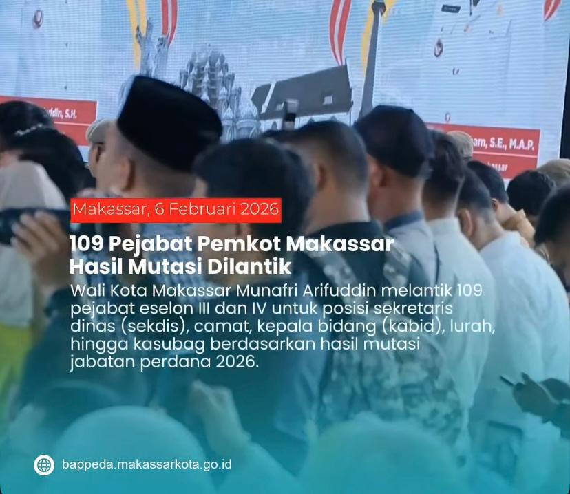 Bappeda Hadiri Pelantikan 109 Pejabat Pemkot Makassar